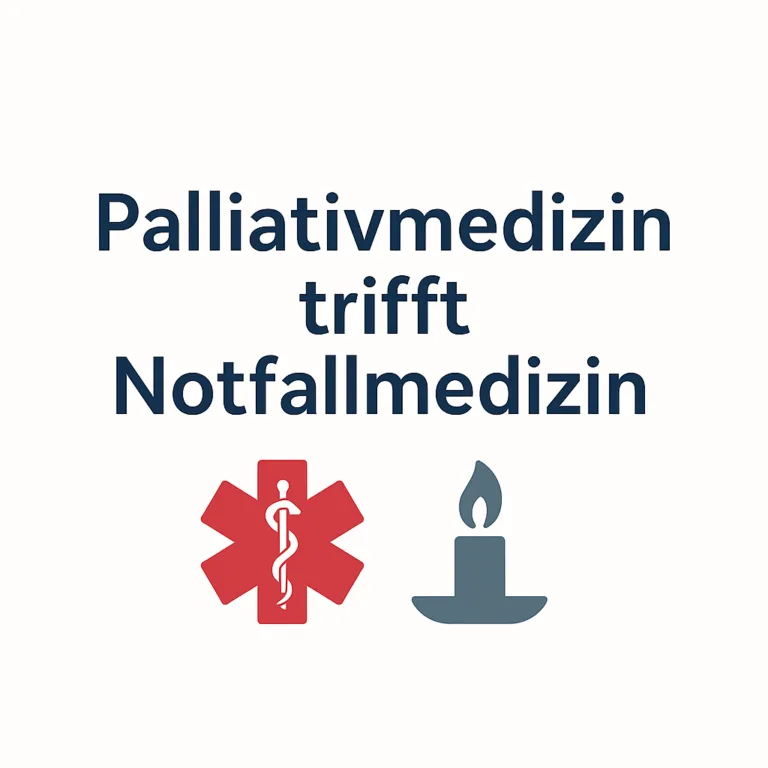 Palliativmedizin trifft Notfallmedizin