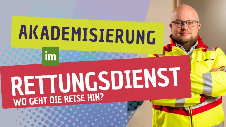Akademisierung im Rettungsdienst – Wo geht die Reise hin?